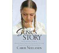 Susie's Story: Mennonite Romance Based on the True Story of a Girl Living Through the Revolution of 1920s Soviet Russia (Russian Mennonite Trilogy)