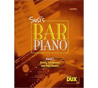 Susi's Bar Piano 5: Swing, Evergreens und Pop-Classics in mittelschwerer Bearbeitung für den anspruchsvollen Pianisten