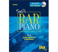 Susi's Bar Piano 6. Besetzung: Klavier zu 2 Händen + CD: Swing, Evergreens und Pop-Classics in mittelschwerer Bearbeitung für den anspruchsvollen Pianisten