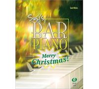 Susis Bar Piano - Merry Christmas: 20 Weihnachtslieder in mittelschwerer, jazziger Bearbeitung