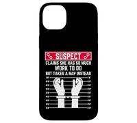 suspect claims she has so much work to do but takes a nap Case for iPhone 14 Plus
