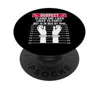 suspect claims she likes like to party but is in bed by 9 pm PopSockets Adhesive PopGrip