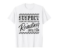 Suspect Claims She's Tired But Stay-Up Reading Book Lover T-Shirt