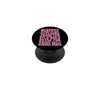 Suspect Claims To Love Teaching Summer Break PopSockets Adhesive PopGrip