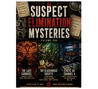 Suspect Elimination Mysteries: Volume One: Three Original Murder Mystery Logic Puzzles - 60 Suspects, One Killer Each