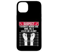 suspect favorite words are mine no leave me alone fun loner Case for iPhone 14 Plus