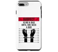 Suspect is big & bad until she sees a bug women funny girls Case for iPhone 7 Plus/8 Plus