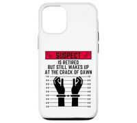 Suspect is retired but still wakes up at the crack of down Case for iPhone 12/12 Pro