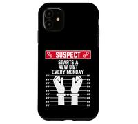 suspect starts a new diet every monday funny women men fit Case for iPhone 11