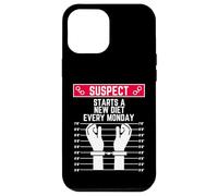 suspect starts a new diet every monday funny women men fit Case for iPhone 12 Pro Max