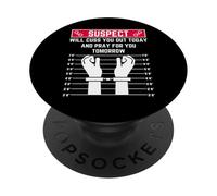 suspect will cuss you out today and pray for you tommorrow PopSockets Adhesive PopGrip