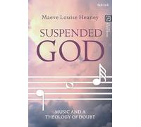 Suspended God: Music and a Theology of Doubt