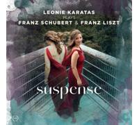 Karatas,Leonie - Suspense-Leonie Karatas Plays Schubert&Liszt