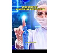 Suspenseful AI Medicine Revolution