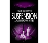 Suspension: A Franklin/Rowan Mystery