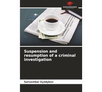 Suspension and resumption of a criminal investigation
