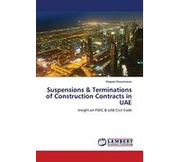 Suspensions & Terminations of Construction Contracts in UAE: Insight on FIDIC & UAE Civil Code