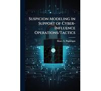 Suspicion Modeling in Support of Cyber-Influence Operations/Tactics