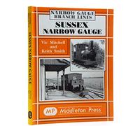 Sussex Narrow Gauge [Narrow Gauge Branch Lines]
