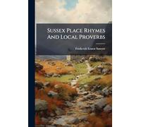 Sussex Place Rhymes And Local Proverbs