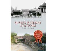 Sussex Railway Stations Through Time