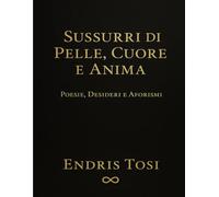 Sussurrai di pelle, di cuore e anima