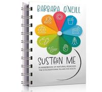 Sustain Me - A Herbal Remedies Book & Herbal Medicine Book for Herbal Remedies The 9 Foundational Pillars for Herbal Medicine Book Lovers Gift for Friends Family Colleagues