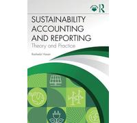 Sustainability Accounting and Reporting : Theory and Practice
