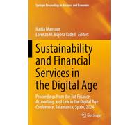 Sustainability and Financial Services in the Digital Age: Proceedings from the 3rd Finance, Accounting, and Law in the Digital Age Conference, ... Proceedings in Business and Economics)