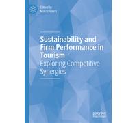 Sustainability and Firm Performance in Tourism : Exploring Competitive Synergies