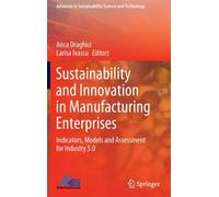 Sustainability and Innovation in Manufacturing Enterprises : Indicators, Models and Assessment for Industry 5.0