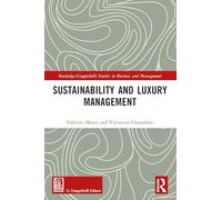 Sustainability and Luxury Management (Routledge-Giappichelli Studies in Business and Management)