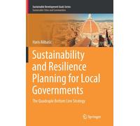 Sustainability and Resilience Planning for Local Governments : The Quadruple Bottom Line Strategy