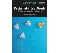Sustainability at Work : Careers That Make a Difference