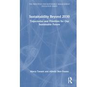 Sustainability Beyond 2030 : Trajectories and Priorities for Our Sustainable Future