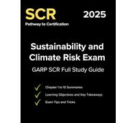 Sustainability Climate Risk Exam (GARP SCR) 2025: Pathway to Certification