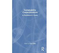 Sustainability Communications: A Practitioner’s Guide