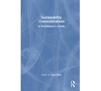 Sustainability Communications : A Practitioner’s Guide