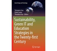 Sustainability, Green IT and Education Strategies in the Twenty-first Century
