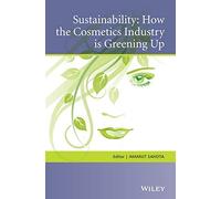 Sustainability: How the Cosmetics Industry is Greening Up (Advances in Design and Control)