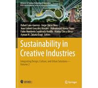 Sustainability in Creative Industries: Integrating Design, Culture, and Urban Solutions-Volume 2 (Advances in Science, Technology & Innovation)