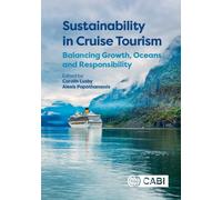 Sustainability in Cruise Tourism : Balancing Growth, Oceans and Responsibility