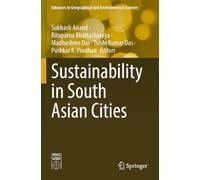 Sustainability in South Asian Cities (Advances in Geographical and Environmental Sciences)