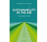 Sustainability In The Air: Volume Two: Visionaries Redefining Aviation for a Greener World