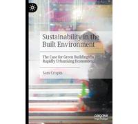 Sustainability in the Built Environment: The Case for Green Buildings in Rapidly Urbanising Economies