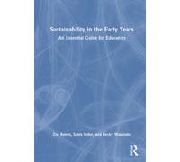 Sustainability in the Early Years : An Essential Guide for Educators