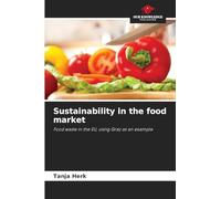 Sustainability in the food market: Food waste in the EU, using Graz as an example