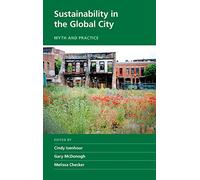 Sustainability in the Global City: Myth and Practice (New Directions in Sustainability and Society)