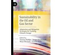 Sustainability in the Oil and Gas Sector: Adaptation and Mitigation Strategies for Tackling Climate Change