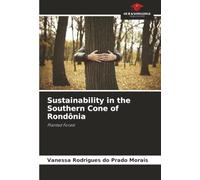 Sustainability in the Southern Cone of Rondônia: Planted Forest